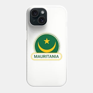 Mauritania Country Badge - Mauritania Flag Phone Case