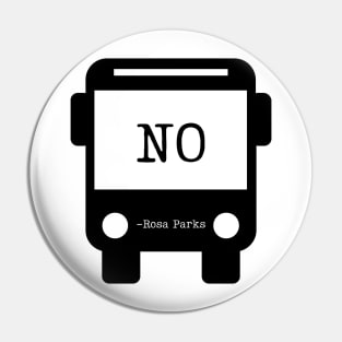 Rosa says NO - THE BUS Pin