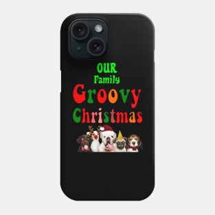 Family Christmas - Groovy Christmas OUR family, family christmas t shirt, family pjama t shirt Phone Case