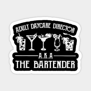 Adult Daycare Director Aka The Bartender Magnet