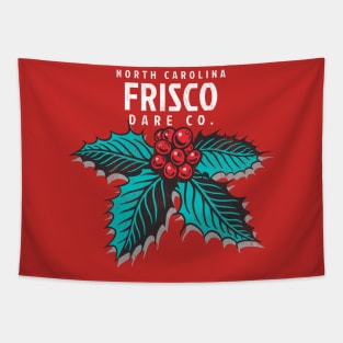 Frisco, NC Christmas Vacationing Holiday Holly Tapestry