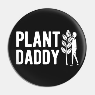 Plant Daddy Pin