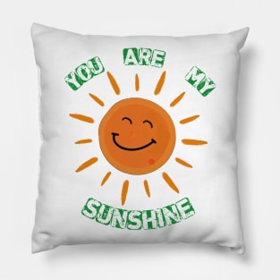 You Are My Sunshine Pillow