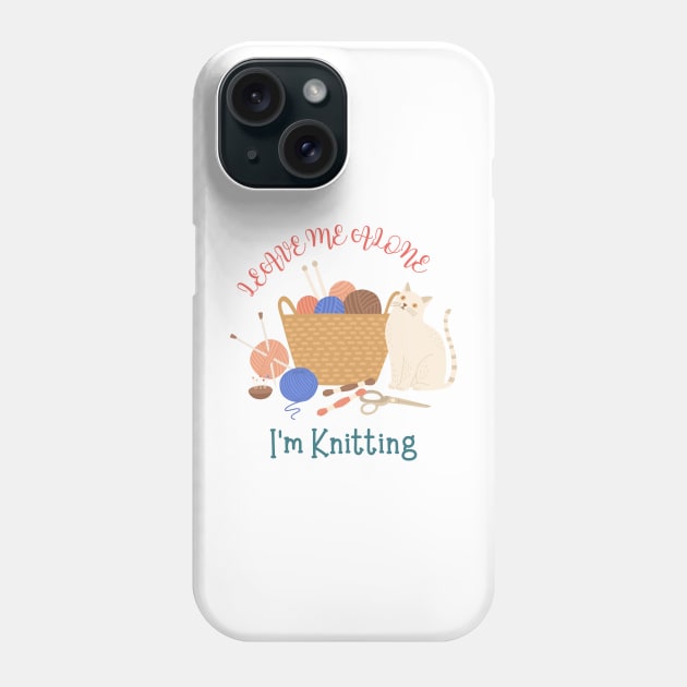 Leave Me Alone I'm Knitting Cute Funny Cat Phone Case by GrooveGeekPrints