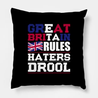 Great Britain Rules Haters Drool Nationality T-Shirt Pillow