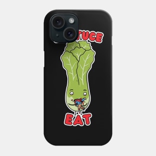 Lettuce Eat Humans Phone Case