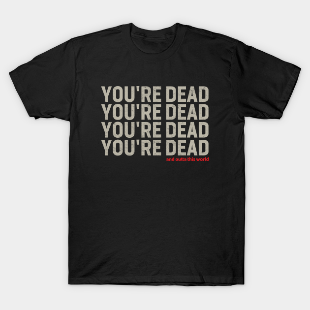 YOU'RE DEAD - What We Do In The Shadows - T-Shirt