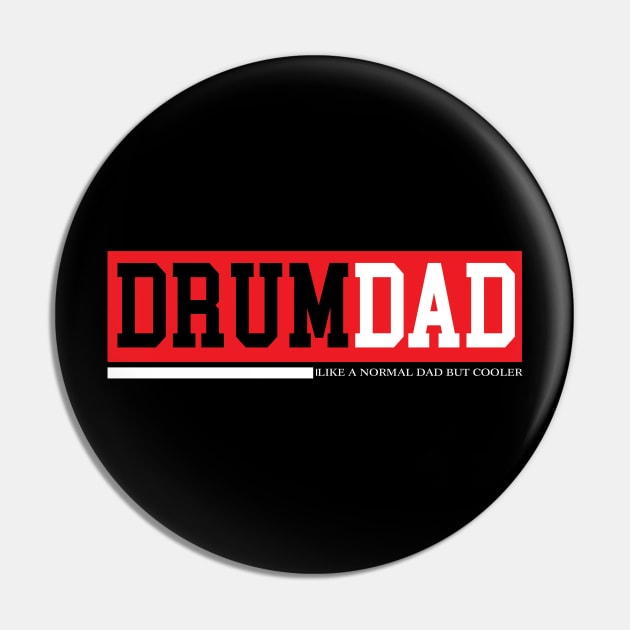 Drum dad Pin by SAN ART STUDIO 