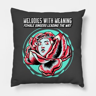 Melodies with Meaning - Female Singers Leading the Way Pillow