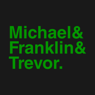 GTAV Michael & Franklin & Trevor. (Green) T-Shirt