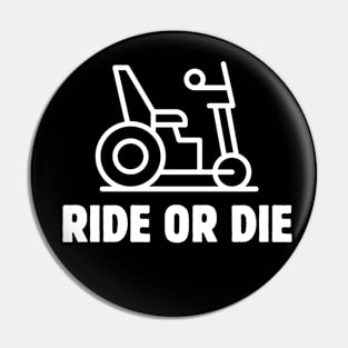 RIDE OR DIE Pin