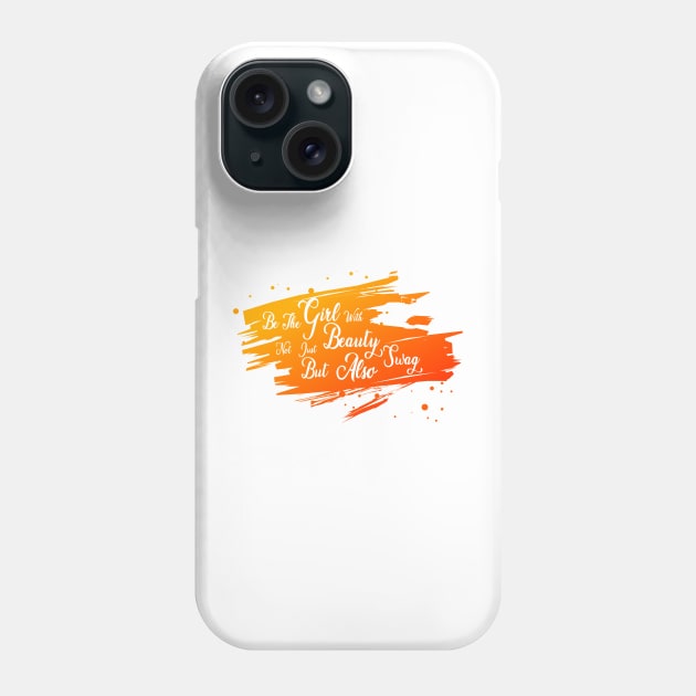 be the girls with not just beauty but also swag Phone Case by gurvindersohi3