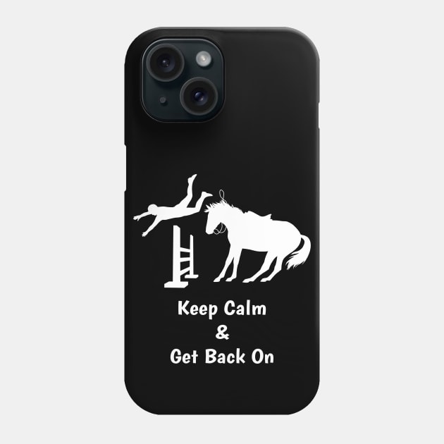 Keep Calm Get Back On The Horse Phone Case by csforest