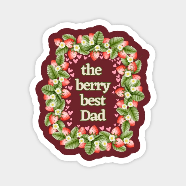 The Berry Best Dad Magnet by Creative Steward