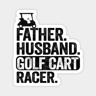 Funny Golfing Father Husband Golf Cart Racer Golf Magnet