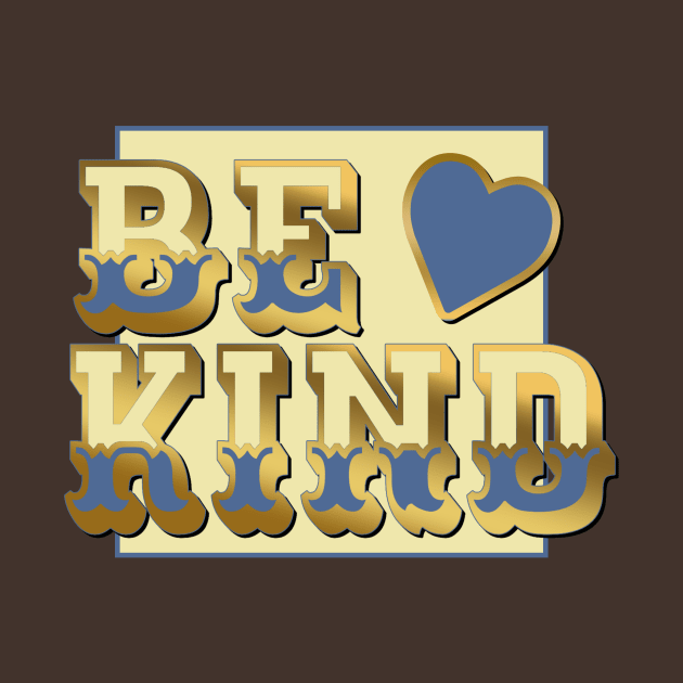 Be Kind by AlondraHanley