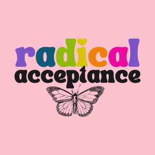 Radical Acceptance T-Shirt