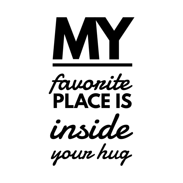 my favorite place is inside your hug by GMAT