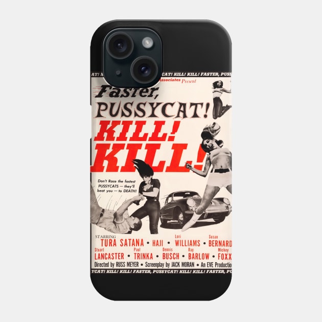 Faster Pussycat! KILL! KILL! Phone Case by Pop Fan Shop