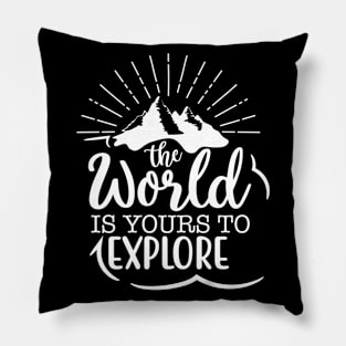 Quotes The World Is Yours Pillow