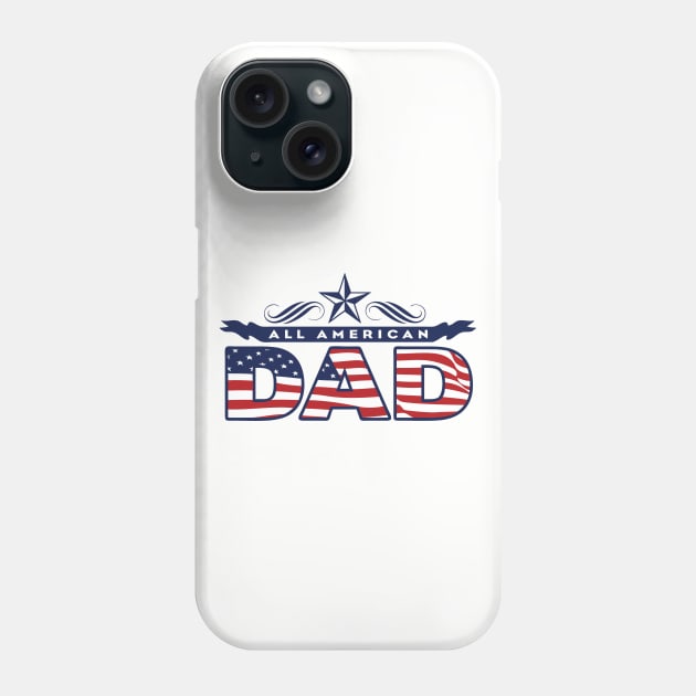 All American Dad Phone Case by madeinchorley