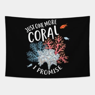 Just One More Coral Tapestry