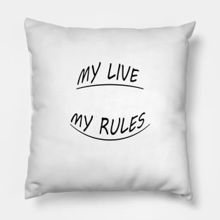 My Live My Rules Pillow