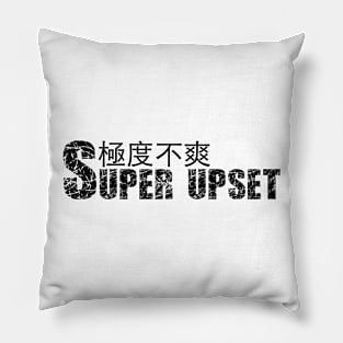 SUPER UPSET with Chinese Characters Pillow