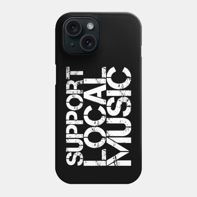 Support Local Music Phone Case by Analog Designs