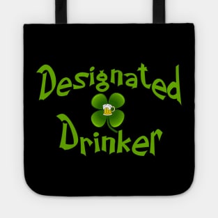 funny Irish drinking shirt designated drinker with shamrock Tote