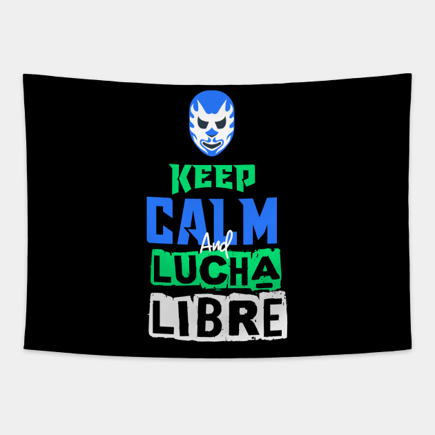 Keep Calm Lucha Libre Tapestry by jmgoutdoors