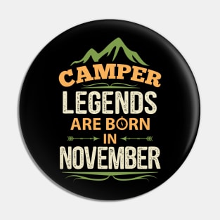 Camper Legends Are Born In November Camping Quote Pin