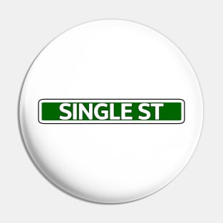 Single St Street Sign Pin