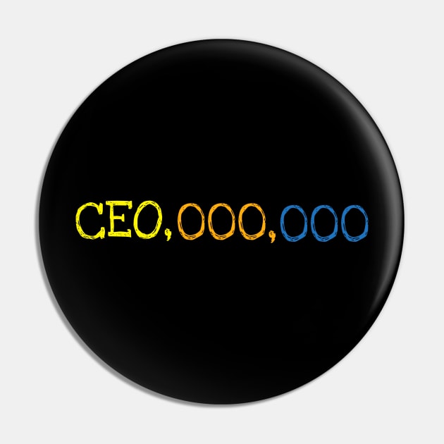 CEO Millionaire Money Maker Shirt Funny Saying Office Boss T-Shirt Pin by DDJOY Perfect Gift Shirts