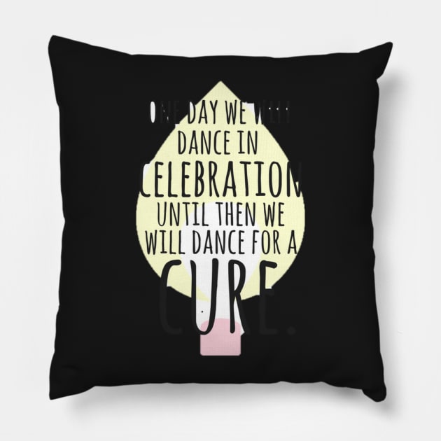 Dance for a Cure Pillow by annmariestowe