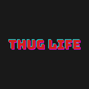 Thug Life T-Shirt