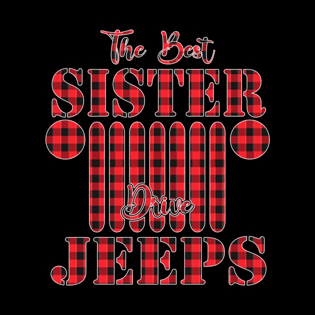 The Best Sister Drive Jeeps Red Plaid Jeep Matching Pajama Family Buffalo Jeeps Lover by Nancie