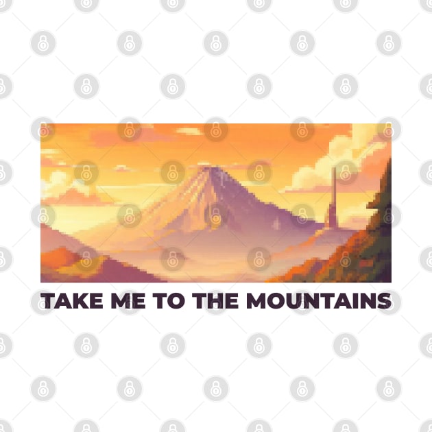 Take me to the mountains V1 by Yaydsign