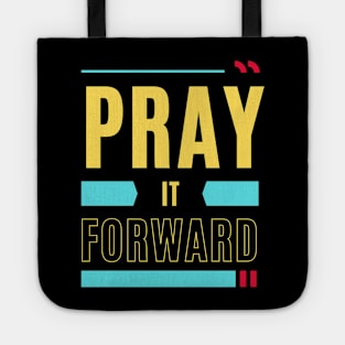 Pray it Forward | Christian Typography Tote