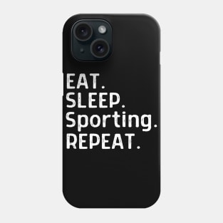eat sleep sporting repeat Phone Case
