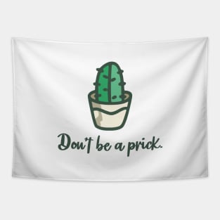 Don't be a prick Tapestry