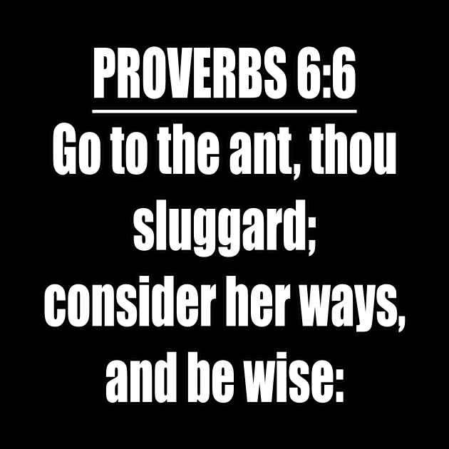 Proverbs 6:6 KJV Bible Verse by Holy Bible Verses