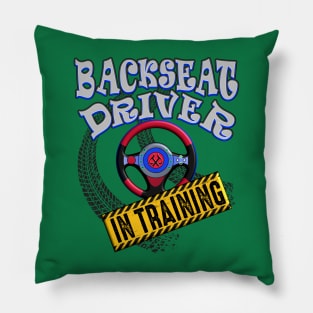 Backseat Driver In Training Pillow