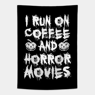 I Run On Coffee And Horror Movies Tapestry