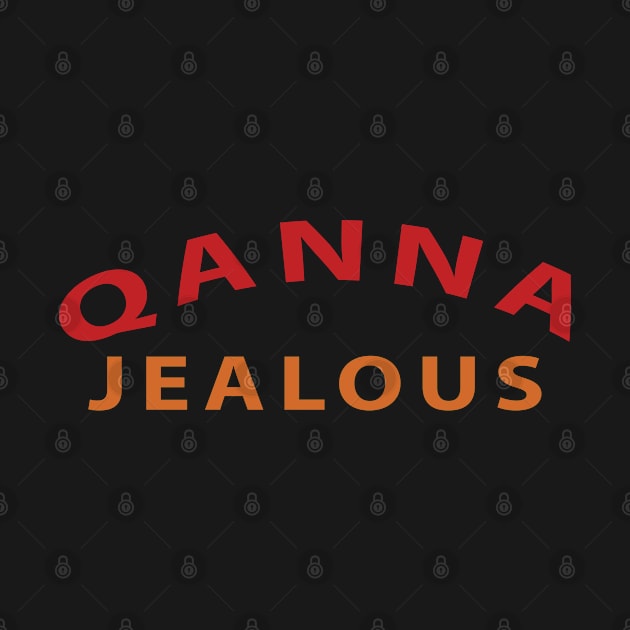 Qanna Jealous Inspirational Christian by Happy - Design