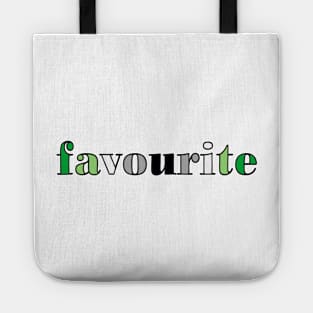 favourite - You are my favourite (aromantic flag colours) Tote