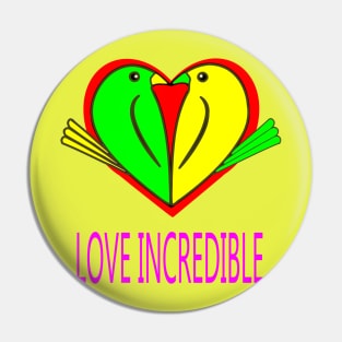 Love Incredible Pin