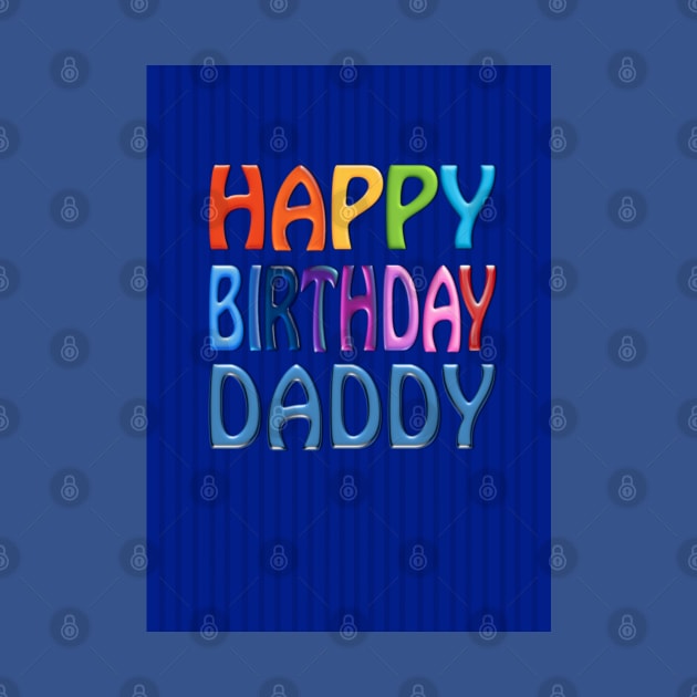 Happy Birthday Daddy by FabSpark