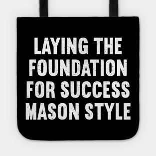 Laying the Foundation for Success Mason Style Tote