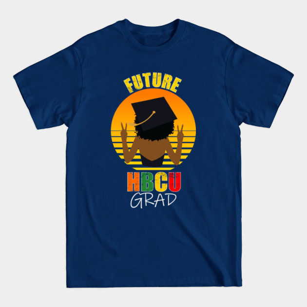 Future HBCU Grad Girl Graduation Historically Black College - Future ...